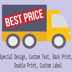 May include: A yellow delivery truck with a gray cargo area and a red stamp that says "BEST PRICE". The truck has a yellow cab and black wheels. The text below the truck says "Special Design, Custom Text, Back Print, Double Print, Custom Label".
