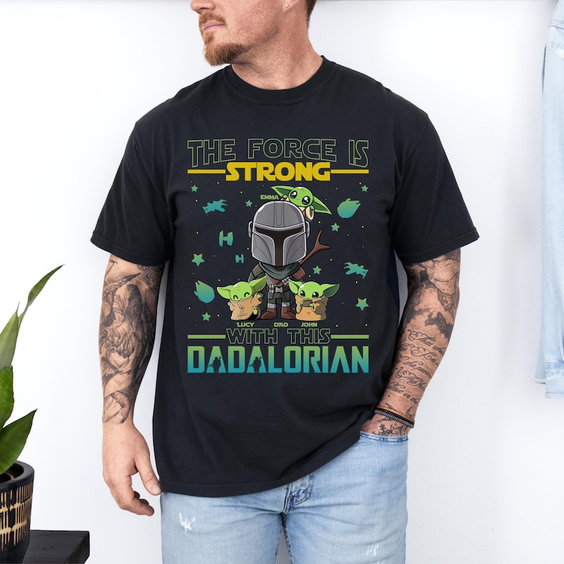 The Force is Strong With This Dadalorian Shirt, Disney Star Wars Family T-Shirt, Father's Day Gift Tee, Baby Yoda Dad Tee, Galaxy Edge Trip