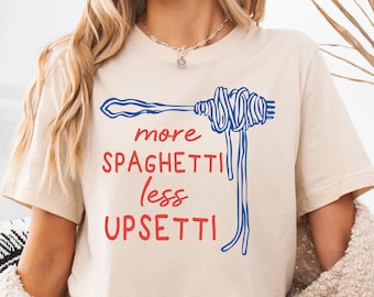 Retro Spaghetti Shirt, More Spaghetti Less Upsetti T-shirt, Spaghetti Lover Sweatshirt, Retro Foodie Hoodie, Italian Cute Pasta Tees