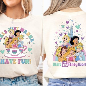 Disney Girls Just Wanna Have Fun Shirt, Disneyland Girls Trip Shirt, Disney Summer T-Shirt, Disney Princess Sweatshirt, Disney Besties Shirt