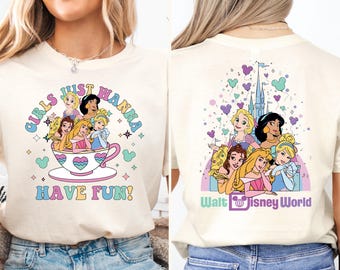Disney Girls Just Wanna Have Fun Shirt, Disneyland Girls Trip Shirt, Disney Summer T-Shirt, Disney Princess Sweatshirt, Disney Besties Shirt