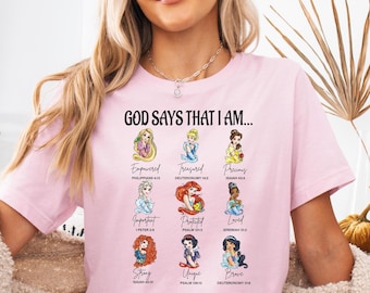 Christian Princess Tee, God Says That I Am Princess T-shirt, Disney Women Bible Verse Tee, Disneyland Girls Trip Tees, Gift for Girls