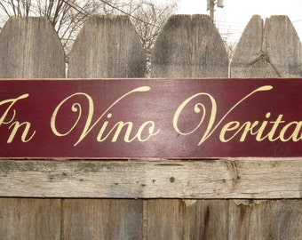 IN VINO VERITAS Wine There is Truth Latin Sign Cellar WOOD Plaque U Pick Color