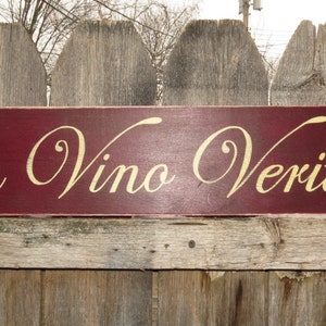 Hand Made Shabby Wood  sign &quot;In Vino Veritas&quot;  you pick colors Customized  Decor Kitchen distressed 24&quot; x 5 1/2&quot; In Wine There is Truth