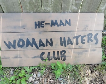 Hand Painted He-Man Women Haters Club Sign Vintage look Man Cave Spanky & Our Gang Reproduction Large 32 x 17" Movie Nostalgia Sign