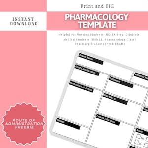 May include: A printable pharmacology template with sections for brand name, drug classification, mechanism of action, indication, side effects, dosage, patient education, and route of administration. The template is designed for nursing, medical, and pharmacy students.