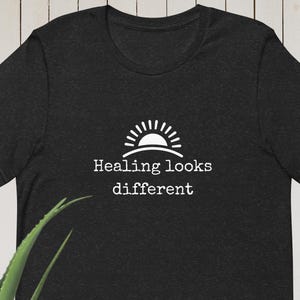 Healing Looks Different - Sunrise Graphic Typography Tee - Mental Health Awareness Top - Compassionate Healing Gift - White Minimalist Shirt