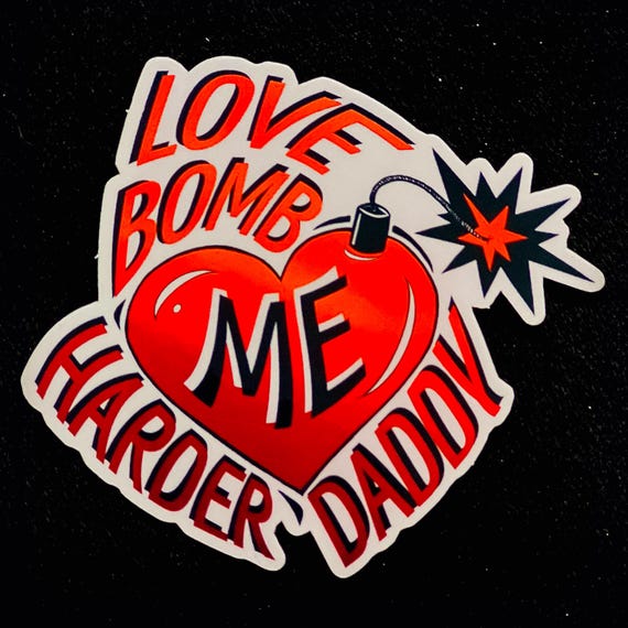 Love Bomb Me
