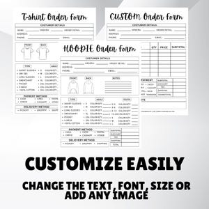 May include: A white order form template with sections for t-shirts, hoodies, and custom orders. The form includes fields for customer details, order information, and payment methods. Text at the bottom reads "Customize Easily".