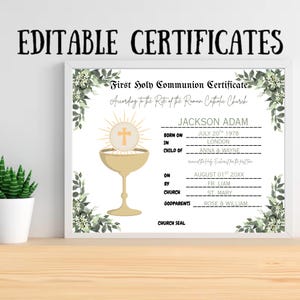 May include: A framed certificate with the text "EDITABLE CERTIFICATES" at the top. The certificate is for a First Holy Communion, with a gold chalice and cross design. The certificate includes spaces for the child's name, birthdate, and church details.