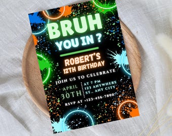 Bruh Birthday Party Invitation, Teenager Boys Party, Bruh You In Birthday Invitation, Neon Graffiti, Teen Boy Party, Editable Printable