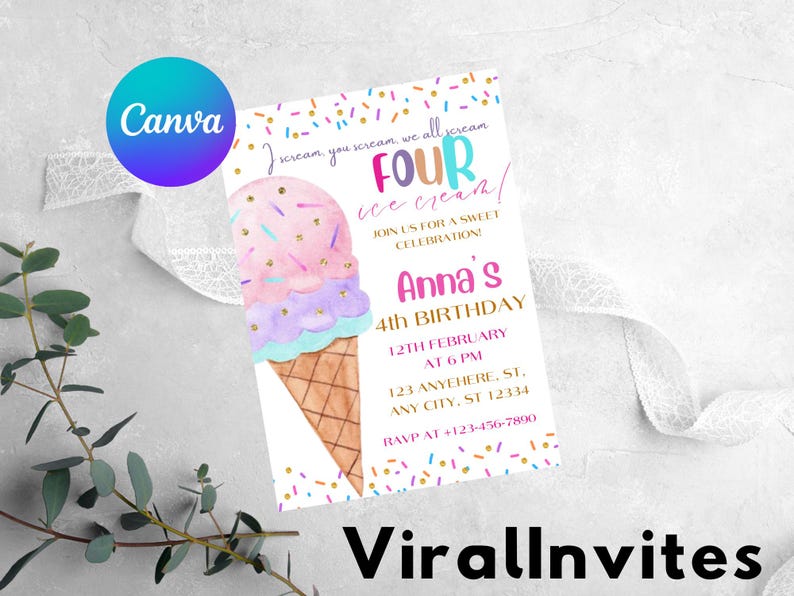 May include: A birthday invitation with an ice cream cone illustration. The invitation reads "Four ice cream" and includes details for a 4th birthday celebration. The Canva logo is visible in the upper left corner, and the ViralInvites logo is at the bottom.