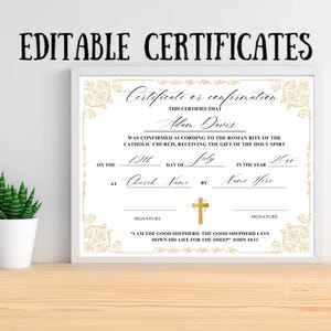 May include: A white framed certificate with gold decorative elements and the text "EDITABLE CERTIFICATES". The certificate includes spaces for details such as a name, date, and church name, with a gold cross.