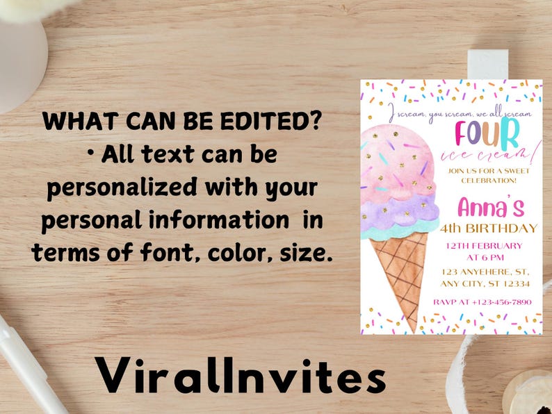 May include: An ice cream-themed birthday invitation with a watercolor illustration of a colorful ice cream cone. The invitation includes the text "FOUR ice cream!" and details for Anna's 4th birthday, with editable text options.