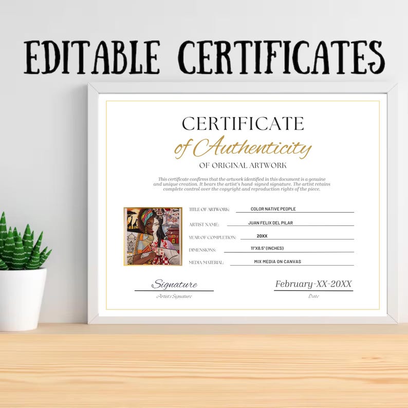 Puede incluir: Certificado de autenticidad enmarcado con el texto "EDITABLE CERTIFICATES" en la parte superior. El certificado incluye detalles como el t&iacute;tulo de la obra de arte, el nombre del artista, el a&ntilde;o de finalizaci&oacute;n y dimensiones de 27,9x21,6 cm.