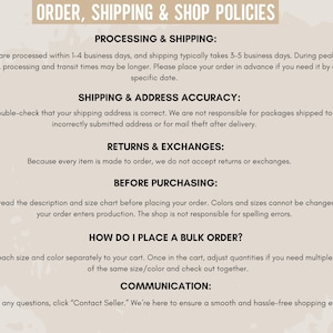 May include: Text on a beige background detailing order, shipping, and shop policies. Sections include processing and shipping times, shipping address accuracy, returns and exchanges, and bulk order instructions. Contact seller for questions.