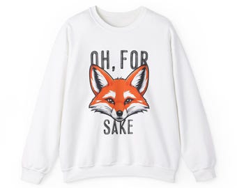 Fox Sake Sweatshirt: Funny Unisex Crewneck, Cotton Blend