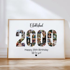 Puede incluir: Un póster blanco con un collage de fotos en blanco y negro de fotos de una pareja en forma del número 2000. El texto "Establecido 2000" está en la parte superior del póster. El texto "Feliz 25 cumpleaños Te queremos!" está en la parte inferior del póster.