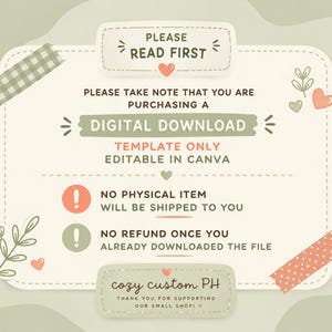 Op de afbeelding: Een lichtgroene informatiekaart voor digitale downloads met de tekst PLEASE READ FIRST, DIGITAL DOWNLOAD, TEMPLATE ONLY EDITABLE IN CANVA, NO PHYSICAL ITEM WILL BE SHIPPED TO YOU, NO REFUND ONCE YOU ALREADY DOWNLOADED THE FILE en cozy custom PH.