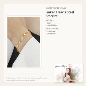 May include: A gold-toned steel bracelet featuring a series of small, linked heart-shaped charms. The product is labeled as a Linked Hearts Steel Bracelet with options for gold tone or steel color, made of steel with a plated finish.