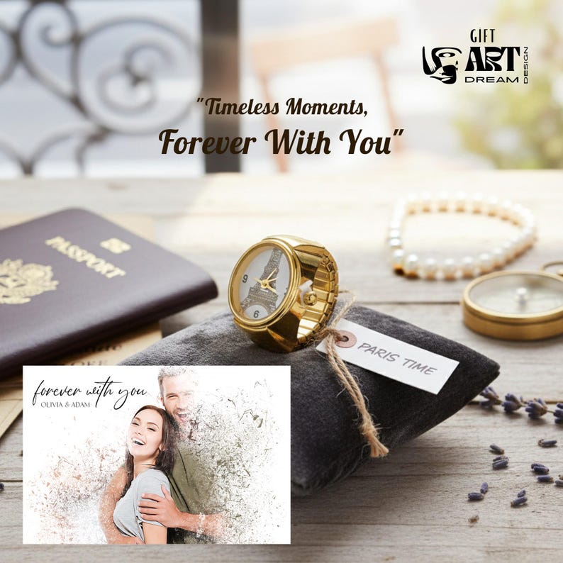 May include: A gold ring watch featuring the Eiffel Tower, displayed on a grey cushion with a "Paris Time" tag. A passport and a photo with the text "forever with you" are also present. The image includes the text "Timeless Moments, Forever With You".