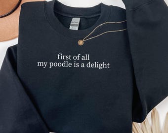 Embroidered Poodle Sweatshirt: Funny Dog Lover Gift