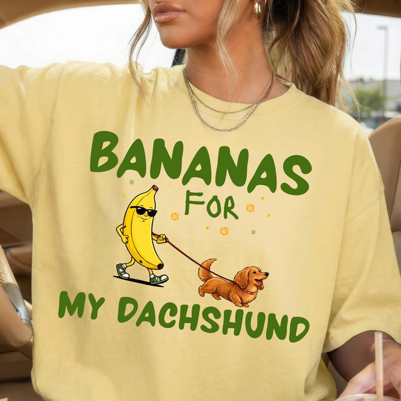 Funny Dachshund Shirt, Bananas Over My Dachshund Tee, Wiener Dog Lover Gift, Cute Dog Mom Shirt, Sausage Dog Graphic Tee image 1