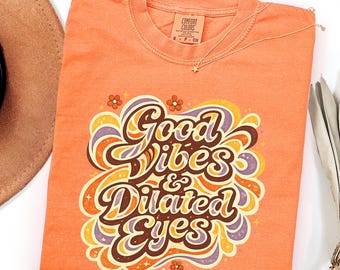 Funny Optometrist Shirt, Good Vibes & Dilated Eyes Tee, Retro Eye Doctor Shirt, Optometry Office Staff Gift for OD