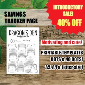 Puede incluir: Una página de seguimiento de ahorros imprimible con un diseño de dragón. La página tiene una pila de monedas con los números del 1 al 30 y un espacio para escribir la cantidad ahorrada. El texto "Dragon's Den savings tracker" está en la parte superior de la página. El texto "Motivating and cute!" está debajo de la página. El texto "Printable Templates DOTS & NO DOTS!" está debajo de eso. El texto "A5, A4 & Letter size!" está debajo de eso.
