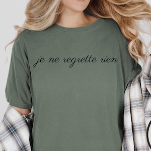je ne regrette rien Comfort Colors® Unisex T-Shirt | French Saying Shirt | Oversize French Word Tee | French Graphic t-shirt