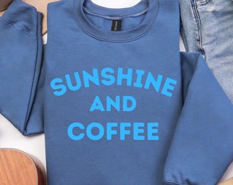 Sunshine and Coffee Shirt | Coffee Shirt | Sunshine Shirt | Positive Shirts | Inspirational Shirts | Birthday Gift Wife | Womens Shirts