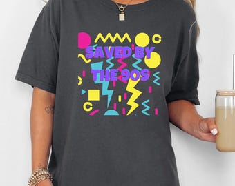 Saved By the 90's Comfort Colors Shirt | 90's Shirt | 90's Raised Vintage Style Shirt | Gift for Her | Born in the 90s | Retro Shirt