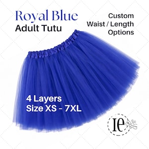 May include: A royal blue adult tutu featuring four layers of tulle fabric and an elasticized waistband. Text on the image reads: Royal Blue Adult Tutu, Custom Waist / Length Options, 4 Layers, Size XS - 7XL. The design includes a small logo with a bee.