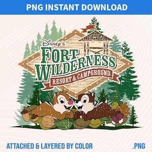 Op de afbeelding: Een digitale afbeelding met de tekst "Disney's Fort Wilderness Resort & Campground" met Chip en Dale-personages. Het ontwerp bevat een rustiek houten bord, dennenbomen en een kleine hut met een rode vlag. De afbeelding bevat ook de tekst "PNG INSTANT DOWNLOAD" en "ATTACHED & LAYERED BY COLOR".