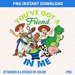 You&#39;ve Got A Friend In Me Png, Friendship Png, Family Vacation Png, Family Trip Png, Vacay Mode Png, Magical Kingdom Png