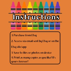 May include: An orange background with colorful crayon illustrations at the top and bottom. The word "Instructions" is in the center. Below, a black box lists steps: Purchase from Etsy, access via email or Etsy site/app, save to device, and print.