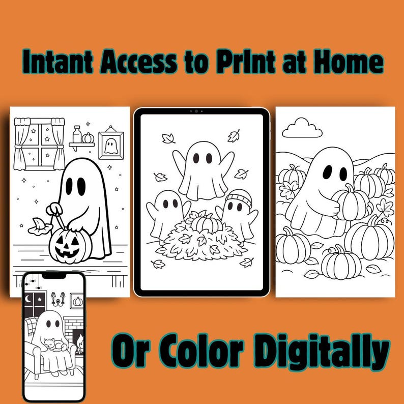 May include: Black and white line art of Halloween-themed images, including ghosts, pumpkins, and fall leaves. The text "Instant Access to Print at Home" and "Or Color Digitally" are displayed on an orange background. A tablet and smartphone are also shown.