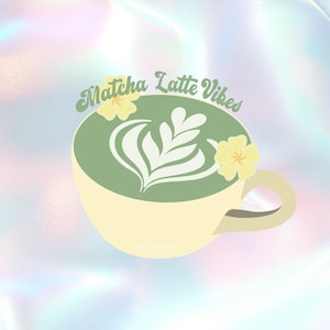 Matcha latte vibes sticker, coffee vinyl sticker, matcha aesthetic, waterproof matcha sticker, journal planner sticker, matcha-lover gift