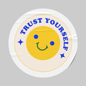 Adesivo "Fidati di te stesso" - Adesivo in vinile con faccina sorridente per la salute mentale / Affermazione positiva quotidiana / Regalo per la fiducia in se stessi e la fiducia in se stessi
