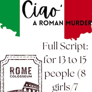 May include: A white background features the text "Ciao, A Roman Murder" in black script. The image includes a brown illustration of the Rome Colosseum and text indicating the script is for 13 to 15 people.
