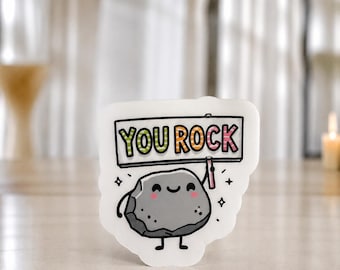 You Rock Sticker • Cute Motivational Rock Decal Positive Affirmation Sticker Kawaii Vinyl Sticker • Laptop Water Bottle Mental Health gift