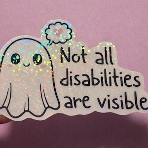 Adesivo fantasma kawaii – Non tutte le disabilità sono visibili – Adesivo per la salute mentale con malattia invisibile Adesivo per laptop con sensibilizzazione sulla disabilità Spoonie