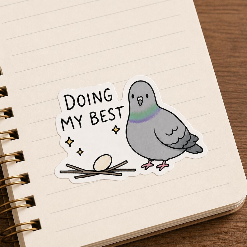 May include: A sticker featuring a cartoon pigeon with a purple and green neck, standing next to a nest with an egg. The sticker has the text "DOING MY BEST" in black, with four small star shapes.