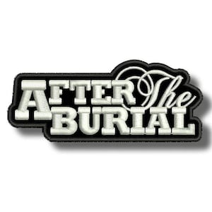 Puede incluir: Parche bordado con las palabras "AFTER The BURIAL" en letras blancas, en bloque y cursiva, sobre un fondo negro. El parche tiene un borde negro y está diseñado para ropa o accesorios.