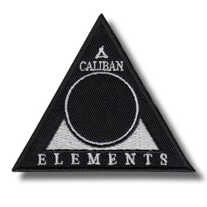 May include: Black triangular patch with white embroidered text and design. The patch features the word "CALIBAN" above a circle and the word "ELEMENTS" below. The design is a triangle within a triangle, with a circle in the center.