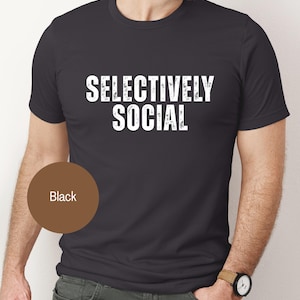 Wählbar soziales T-Shirt, antisoziales T-Shirt, introvertiertes T-Shirt, lustiges psychisches Shirt, introvertiertes Shirt für ihn, introvertiertes T-Shirt für sie