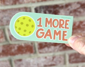 Pickleball Vinyl Sticker Gift One More Game, Cute Pickleball Sticker, Pickleball Player, Pickleball Gift