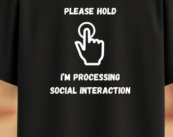 Espere, estoy procesando la interacción social - Camiseta divertida para introvertidos, camiseta de interacción social