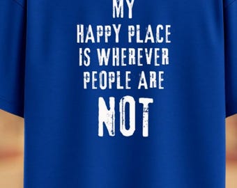 Camiseta gráfica divertida, camiseta sarcástica, camiseta "My Happy Place", regalo para introvertidos, camiseta sarcástica, camiseta unisex de manga corta.