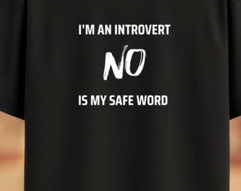 Camiseta "Soy introvertido" "No es mi palabra de seguridad" / Camiseta de límites sarcásticos